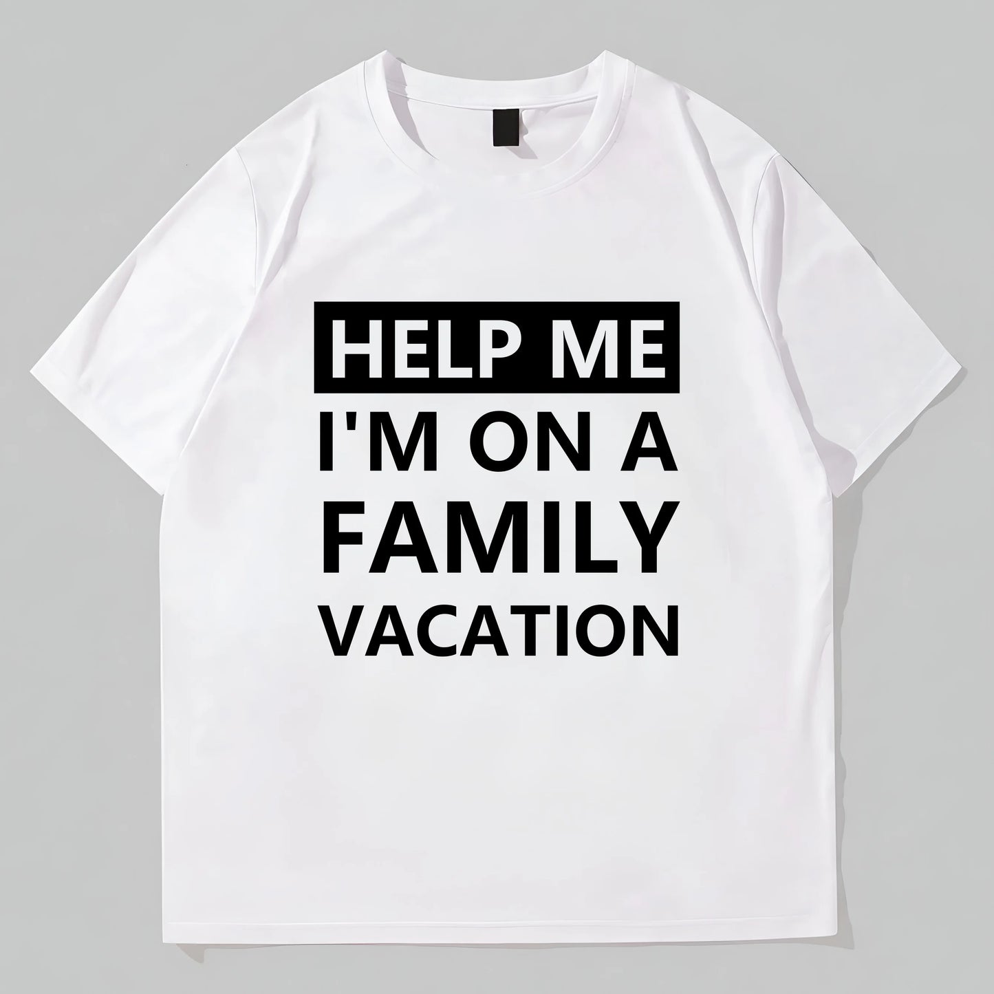Graphic Tees Design White T-Shirt with Help Me I'm on a Family Vacation Print for Travel