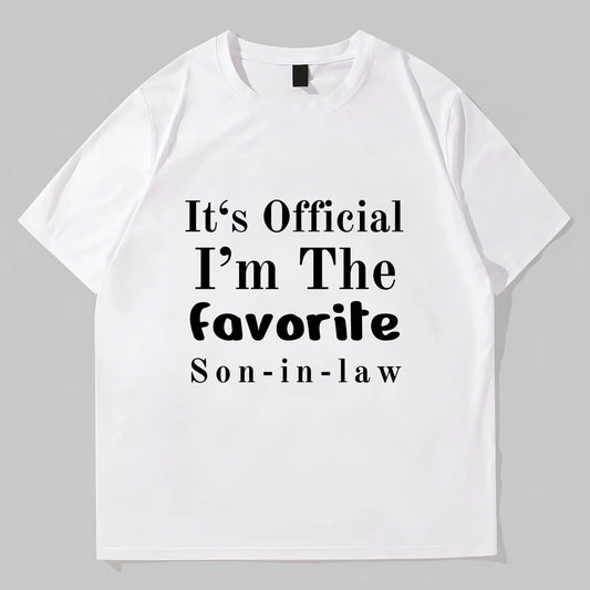 Trendy T-Shirt For Man Men's Short Sleeve T-Shirt with It's Official I'm The Favorite Son-in-law Print for Family Gatherings