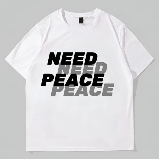 Simple T-Shirt with NEED PEACE Bold Text Print for Casual Wear Graphic Tees Design